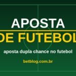 Arte do BetBlog sobre aposta dupla chance no futebol