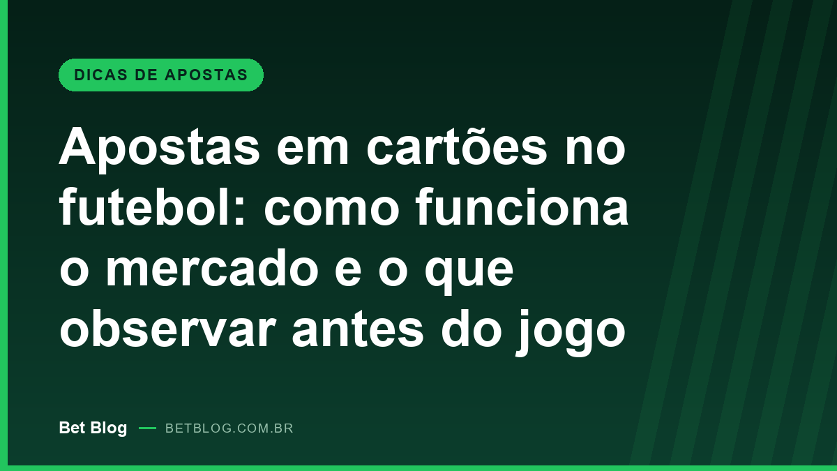 Capa do guia sobre apostas em cartões no futebol no Bet Blog
