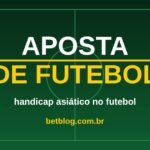 Arte do BetBlog sobre handicap asiático no futebol