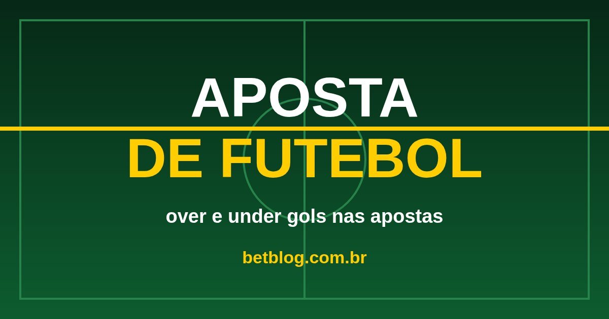 Arte do BetBlog sobre over e under gols nas apostas de futebol