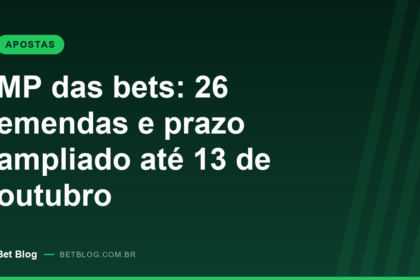 Capa do Bet Blog sobre as emendas à MP das bets e o prazo ampliado até 13 de outubro